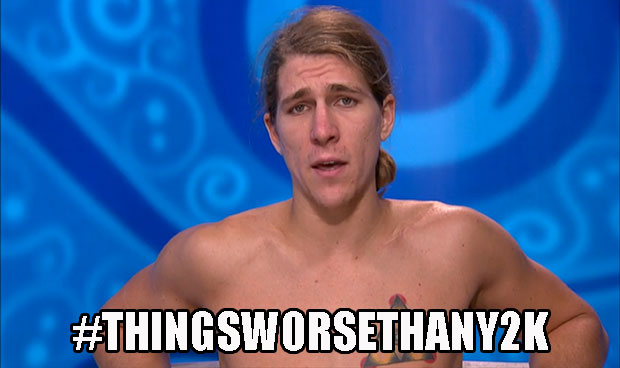 1. Jace says his impending eviction is worse than Y2K.
