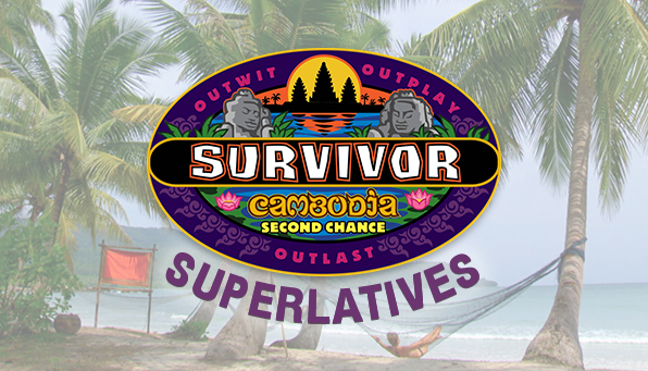 Check out our superlatives for the cast of Survivor Cambodia: Second Chance